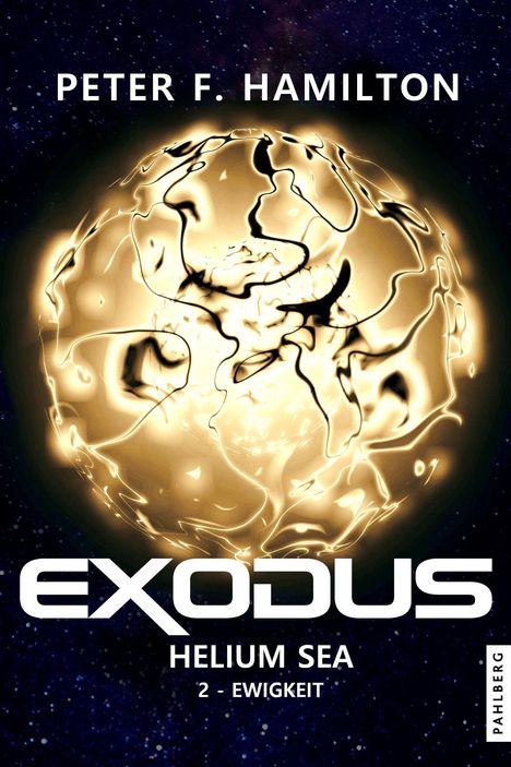 "Exodus Helium Sea 2 - Ewigkeit" von Peter F. Hamilton. Leuchtende abstrakte Sphäre auf einem sternenübersäten Hintergrund.