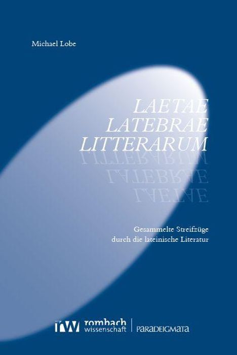 Michael Lobe: Laetae latebrae litterarum, Buch