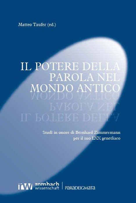 Oben: Matteo Taufer (ed.). Titel: "Il potere della parola nel mondo antico". Blaues Design mit weißem Lichtstrahl.