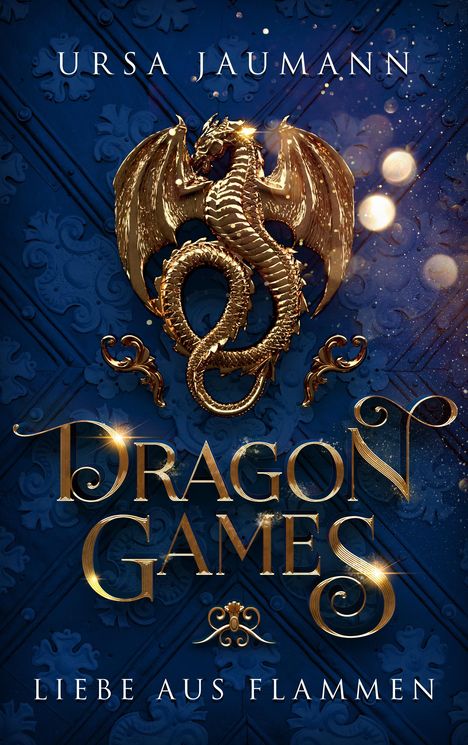 Ursa Jaumann: Dragon Games - Liebe aus Flammen, Buch