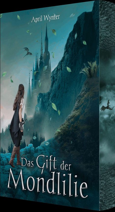 Text: "April Wynter", "Das Gift der Mondlilie". Eine Frau blickt auf ein fernes Schloss, umgeben von grünen Blättern und Drachen.