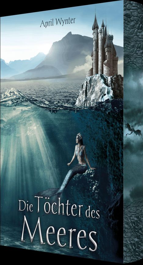 "April Wynter", "Die Töchter des Meeres." Ein Schloss ragt aus einem Felsen im Meer,  Meerjungfrau darunter, Lichtstrahlen.