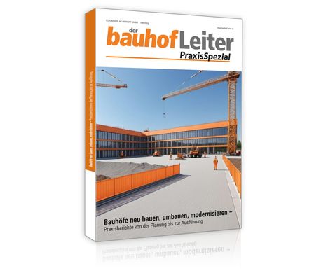 Forum Verlag Herkert Gmbh: bauhofLeiter-PraxisSpezial: Bauhöfe neu bauen, umbauen, modernisieren, Buch