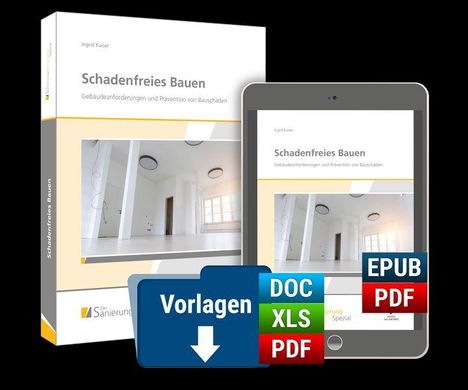 Ingrid Kaiser: Schadenfreies Bauen - Gebäudeanforderungen und Prävention von Bauschäden, Buch