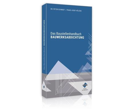 "Das Baustellenhandbuch Bauwerksabdichtung" ist ein Cover mit geometrischen Mustern in Blau- und Grautönen.