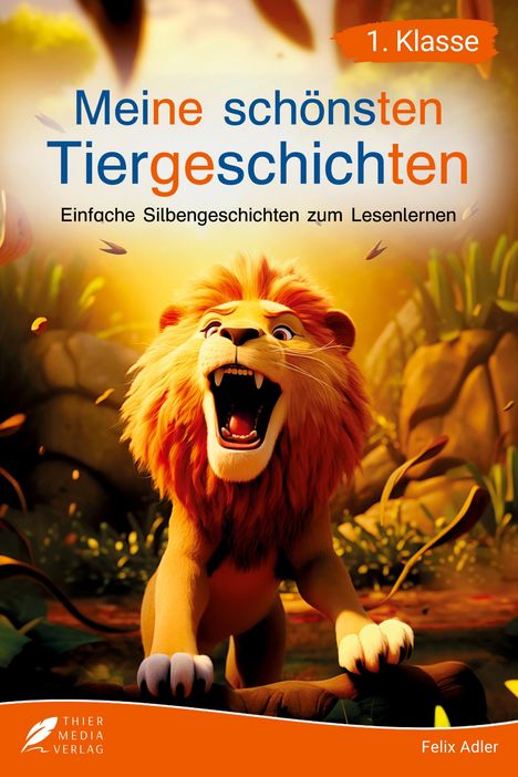 Silbenbuch 1. Klasse - Meine schönsten Tiergeschichten, Buch