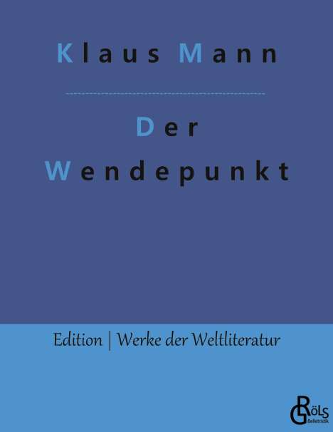 Klaus Mann: Der Wendepunkt, Buch