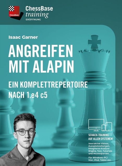 Isaac Garner: Angreifen mit Alapin. Ein Komplettrepertoire nach 1.e4 c5. Schachfiguren und porträtiertes Gesicht, Schachtraining-Logo.