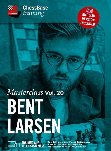 "Masterclass Vol. 20 Bent Larsen. ChessBase training. Training auf allen Systemen! English Version Included."