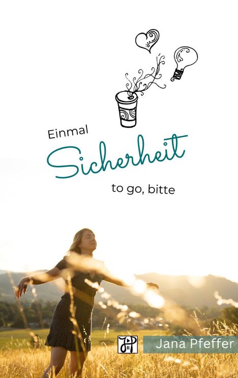 Jana Pfeffer: Einmal Sicherheit to go, bitte, Buch