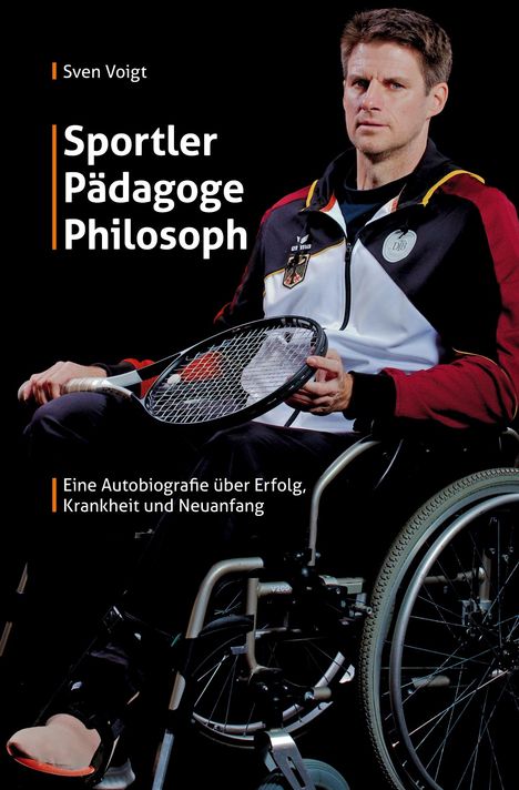 Sven Voigt: Sportler, Pädagoge, Philosoph, Buch