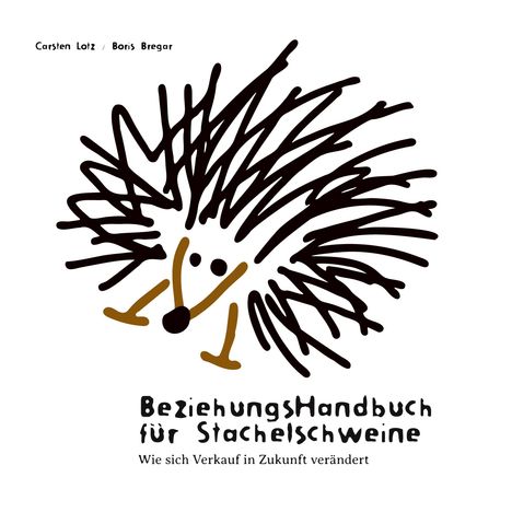 Carsten Lotz: Beziehungshandbuch für Stachelschweine, Buch