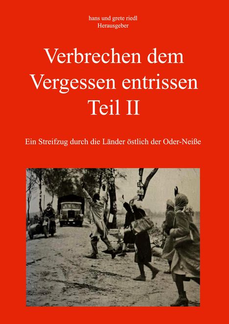 Hans Riedl: Verbrechen dem Vergessen entrissen - Teil II, Buch
