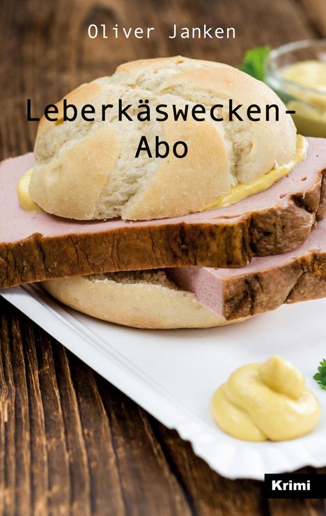 Oliver Janken: Leberkäswecken-Abo, Buch