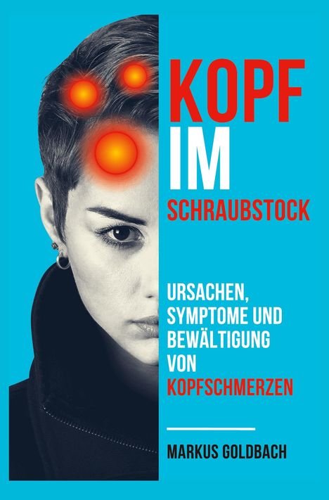 Markus Goldbach: Kopf im Schraubstock, Buch