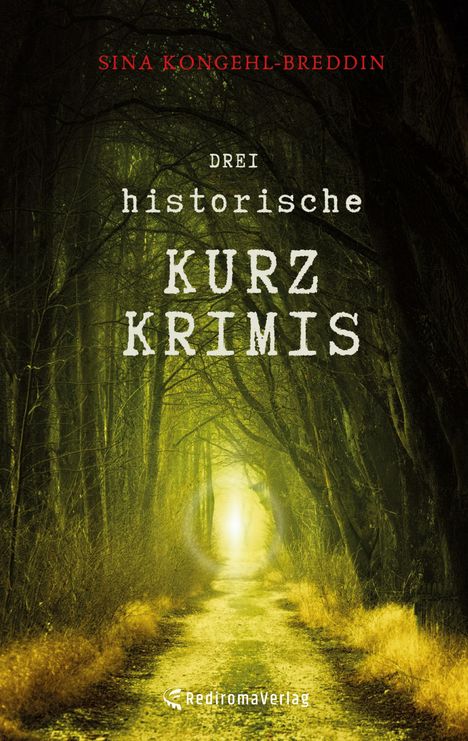 Sina Kongehl-Breddin: Drei historische Kurzkrimis, Buch