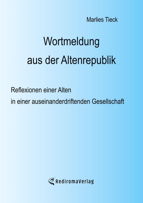 Marlies Tieck: Wortmeldung aus der Altenrepublik, Buch