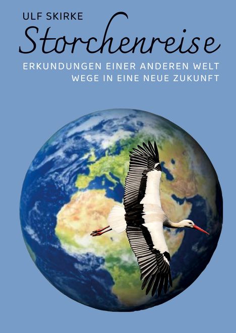 Ulf Skirke: Storchenreise, Buch