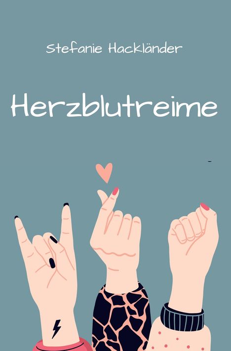 Stefanie Hackländer: Herzblutreime, Buch