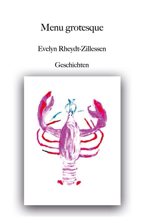 Evelyn Rheydt-Zillessen: Menu grotesque, Buch