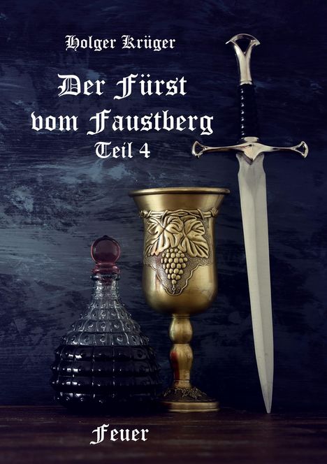 Holger Krüger: Der Fürst vom Faustberg ¿ Teil 4, Buch