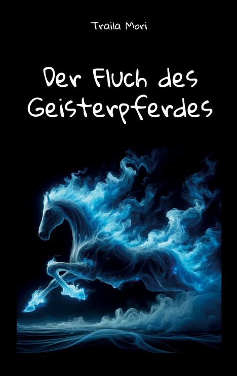 Traila Mori: Der Fluch des Geisterpferdes, Buch