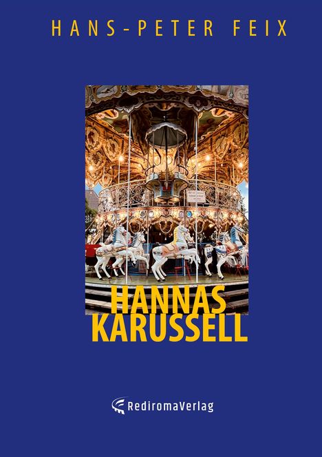 Hans-Peter Feix: Hannas Karussell, Buch