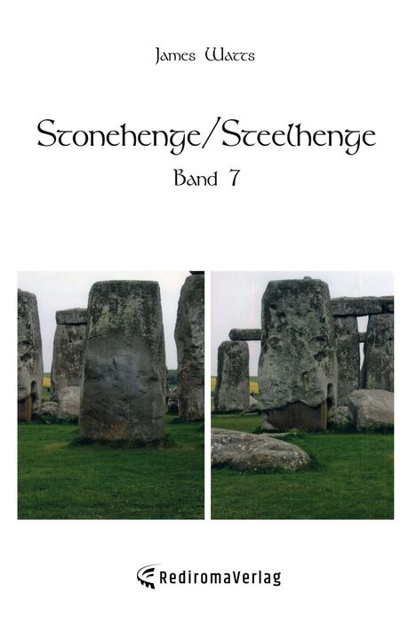 James Watts: Stonehenge/Steelhenge - Band 7, Buch
