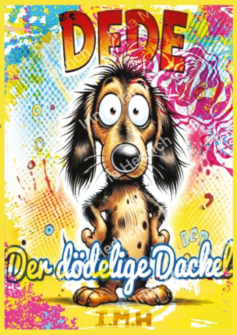 Irina Maria Hedrich: Dede - der dödelige Dackel, Buch