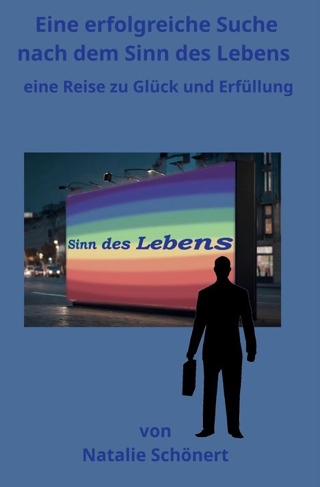 Nathalie Schönert: Eine erfolgreiche Suche nach dem Sinn des Lebens, Buch
