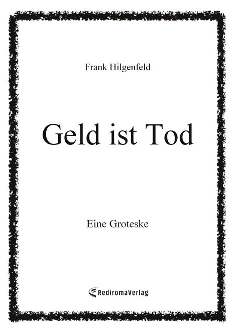 Frank Hilgenfeld: Geld ist Tod, Buch