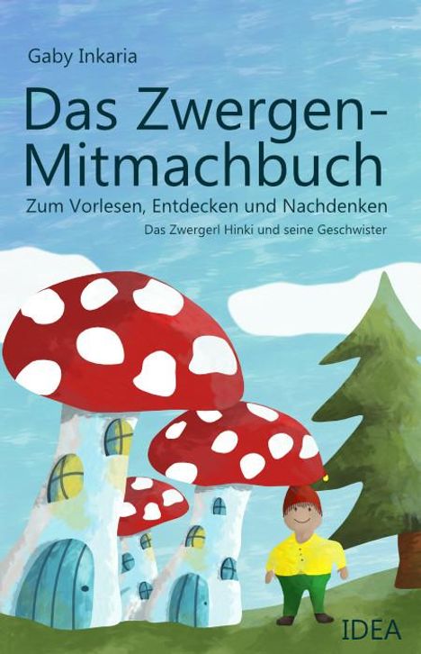 Gaby Inkaria: Das Zwergen-Mitmachbuch, Buch