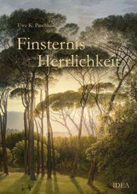 „Finsternis Herrlichkeit“ von Uwe K. Pascho. Waldszene mit hohen Bäumen und Sonnenlicht im Hintergrund.