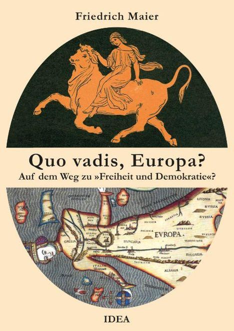 "Quo vadis, Europa? Auf dem Weg zu Freiheit und Demokratie?" Oben: Frau auf Stier. Unten: Alte Europakarte.