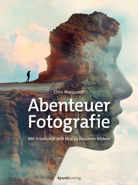 Chris Marquardt: Abenteuer Fotografie, Buch