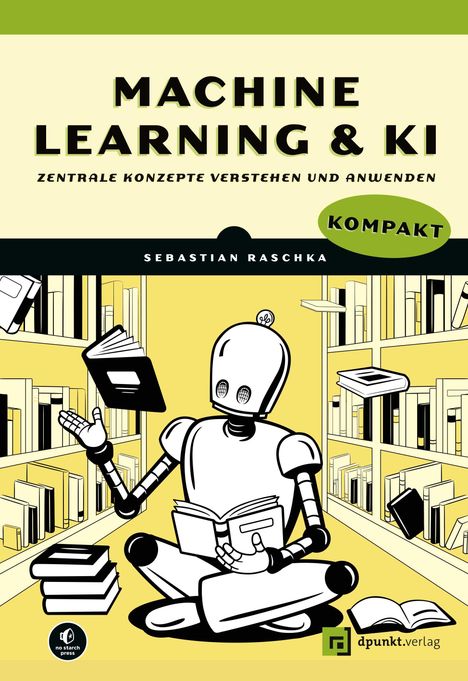 Sebastian Raschka: Machine Learning und KI kompakt, Buch