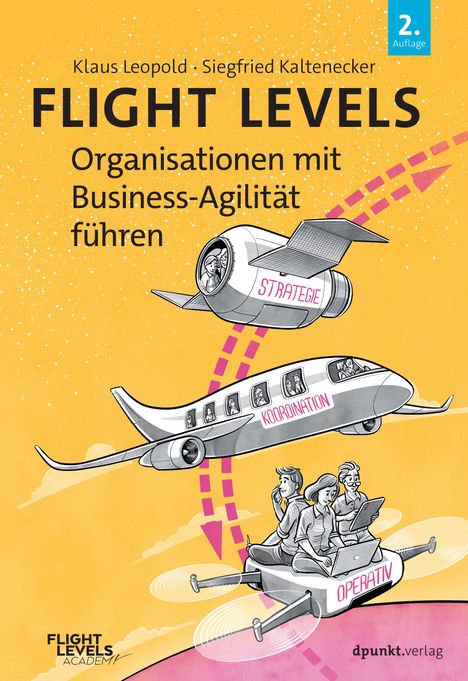 Klaus Leopold: Flight Levels - Organisationen mit Business-Agilität führen, Buch