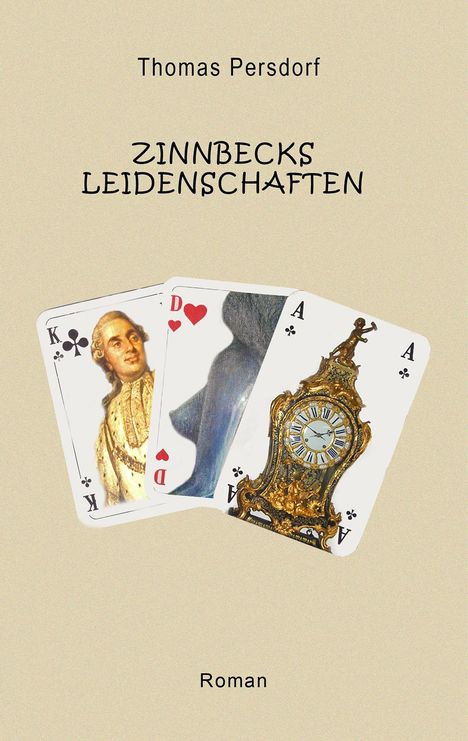 Thomas Persdorf: Zinnbecks Leidenschaften, Buch