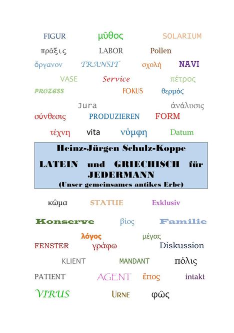Heinz-Jürgen Schulz-Koppe, LATEIN und GRIECHISCH für JEDERMANN. Wörter in diversen Farben und Schriften verteilt.