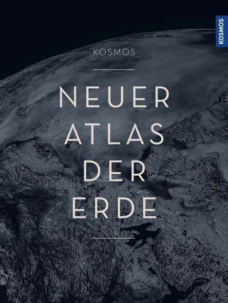 - Kosmos Kartografie: KOSMOS Neuer Atlas der Erde, Buch
