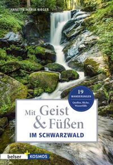 Annette Maria Rieger: Mit Geist &amp; Füßen im Schwarzwald, Buch