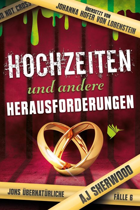 „Hochzeiten und andere Herausforderungen“, AJ Sherwood. Goldene Ringe, gelbes Band, grüne Tropfen, Hintergrund rot.
