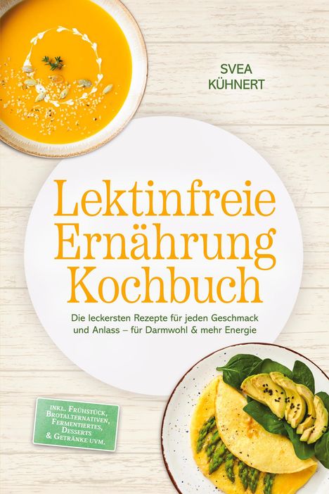Text: "Lektinfreie Ernährung Kochbuch" mit Rezepten für Geschmack und Darmwohl. Sichtbar sind Kürbissuppe und Omelett.
