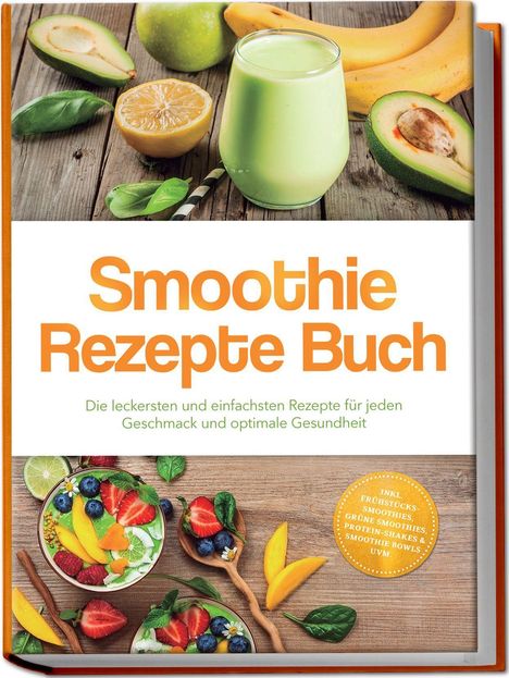 "Smoothie Rezepte Buch" in orange. Obst und Smoothie-Glas. Untertitel: "Die leckersten und einfachsten Rezepte..."