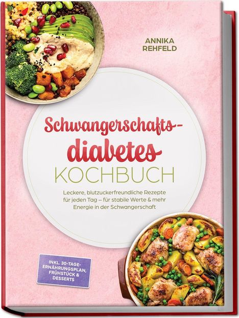 "Schwangerschaftsdiabetes Kochbuch", enthält Rezepte und Ernährungsplan. Zwei bunte Schalen mit gesunden Mahlzeiten.