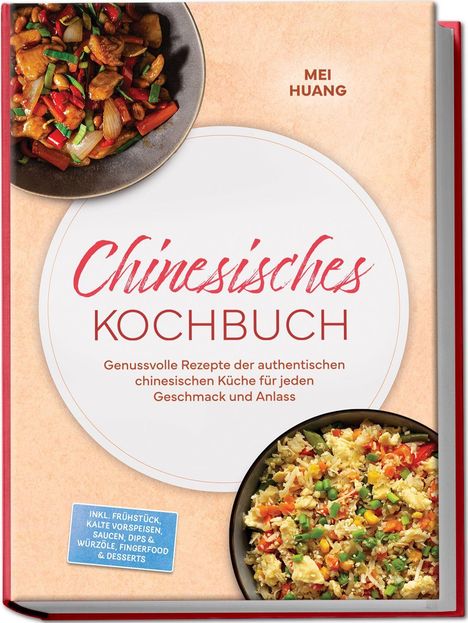 Text: "Chinesisches Kochbuch." Bilder von zwei Gerichten: eins mit buntem Gemüse und Hühnchen, das andere mit gebratenem Reis.
