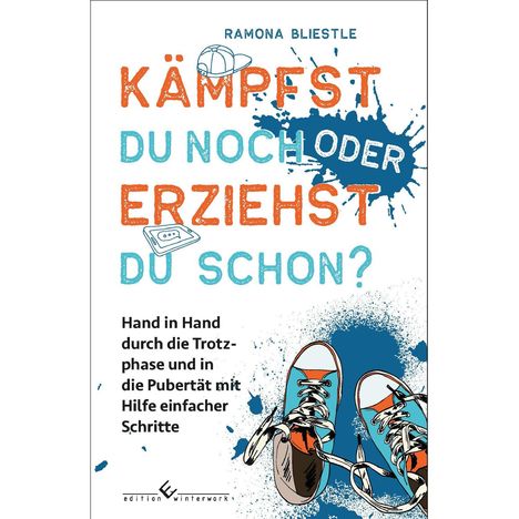 Ramona Bliestle: Kämpfst du noch oder erziehst du schon?, Buch