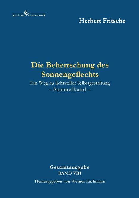 „Die Beherrschung des Sonnengeflechts“ von Herbert Fritsche, Gesamtausgabe Band VIII, blauer Hintergrund.