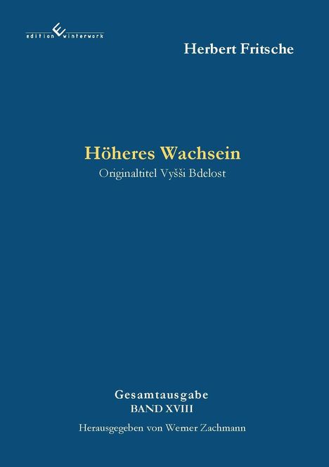 Titel: Höheres Wachsein. Autor: Herbert Fritsche. Herausgegeben von Werner Zachmann. Dunkelblauer Hintergrund.