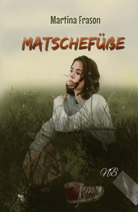 Text: "Martina Frason MATSCHFÜßE". Illustration zeigt eine Frau in einem Feld, einen roten Schuh und einen Brief.
